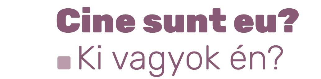 Cine sunt eu  Ki vagyok én 