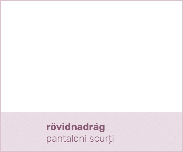 rövidnadrág pantaloni scurți
