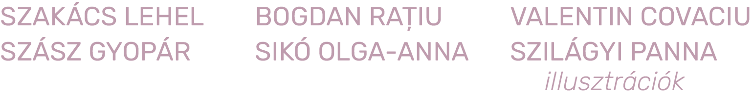 illusztrációk,SZAKÁCS LEHEL SZÁSZ GYOPÁR BOGDAN RAȚIU SIKÓ OLGA-ANNA VALENTIN COVACIU Szilágyi PannA